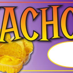 Nachos 12" X 24" all weather signs with grommets